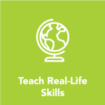 Teach Real-Life Skills