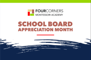 School Board Appreciation Month - Four Corners Montessori Academy