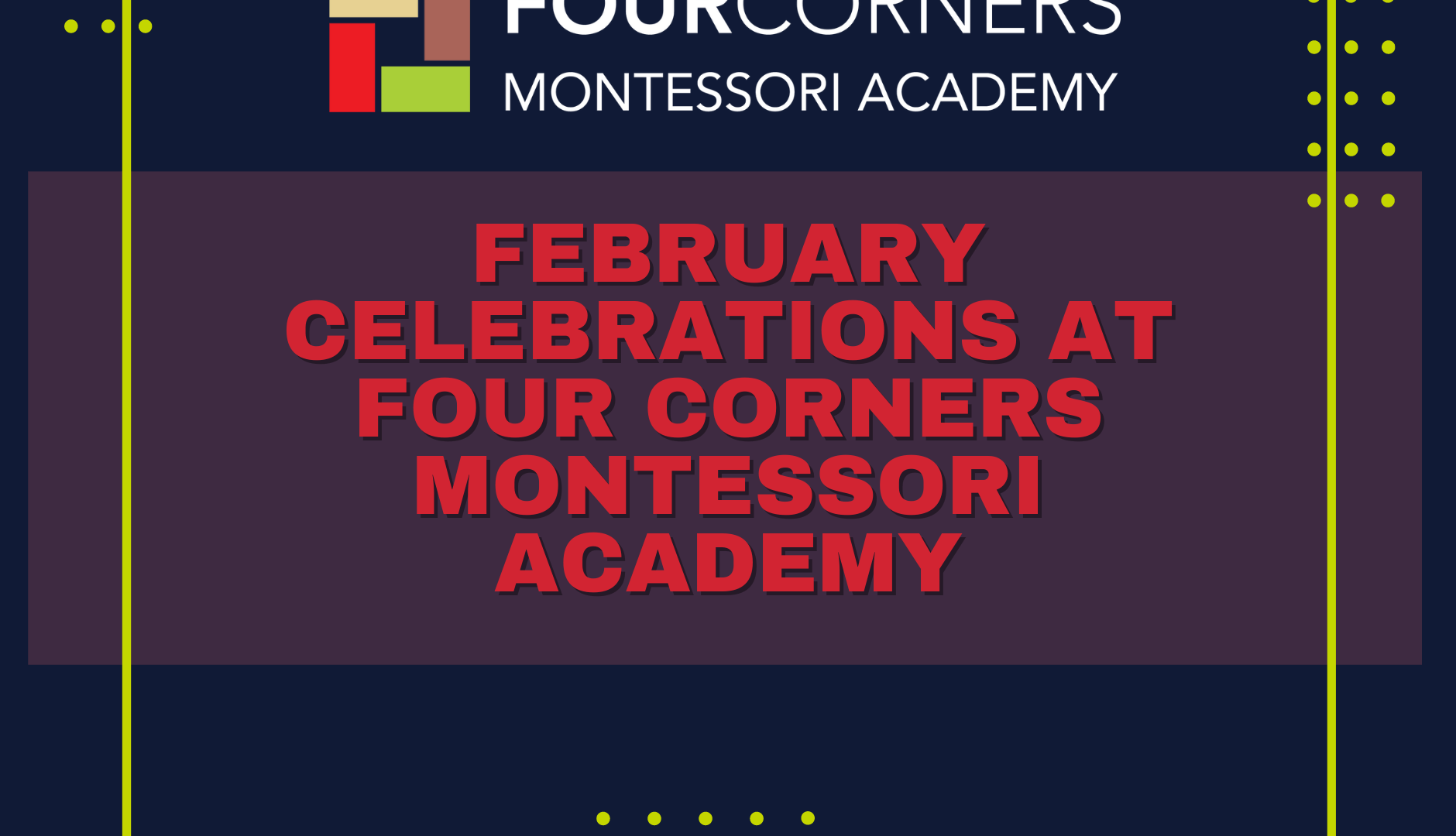 February Celebrations at Four Corners Montessori Academy